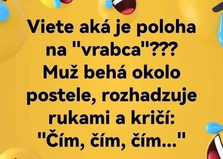 Vtipná scénka: Muž napodobňuje vrabca pobehovaním okolo postele a mávaním rúk s výkrikmi Čím, čím, čím...