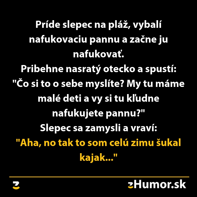 Vtip na pláži: Slepec nafukuje pannu, prekvapený otec reaguje, slepec si uvedomí zmätok.