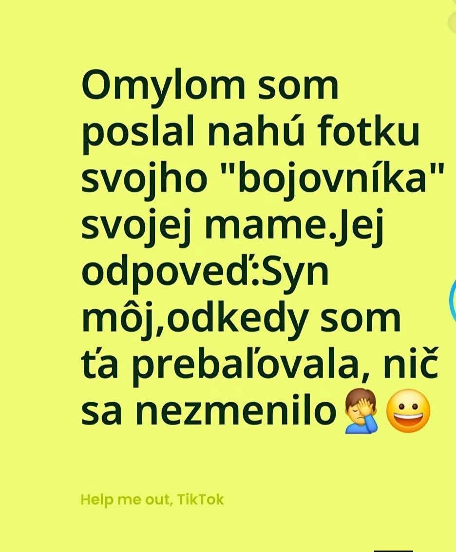 Vtipný text o nečakanom odhalení omylom odoslanej správy syna matke s humornou reakciou.