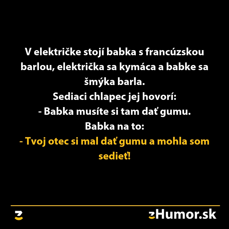 Vtipný dialóg v električke: babka v rozhovore s chlapcom o barle a gumách, s nečakaným humorným zvratom.