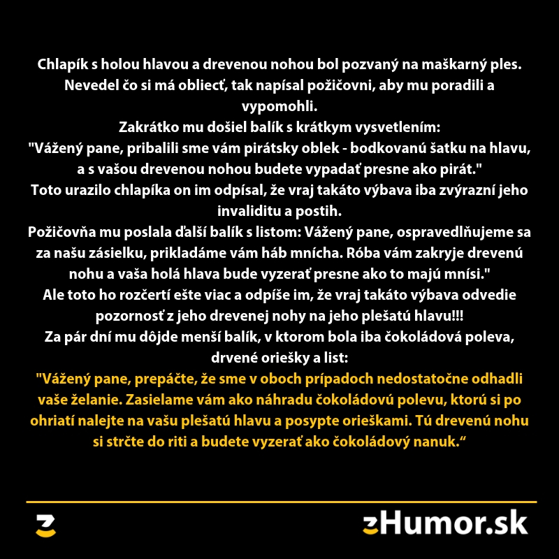 Vtipný príbeh o muži s drevenou nohou a plešou, ktorý dostáva kreatívne kostýmy na maškarný ples od požičovne.