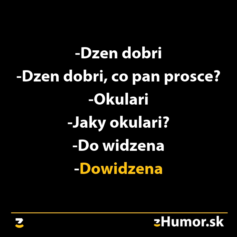 Dialóg v poľštine o očných okuliaroch s humorným záverom. Pôvodné zdroj: zHumor.sk.