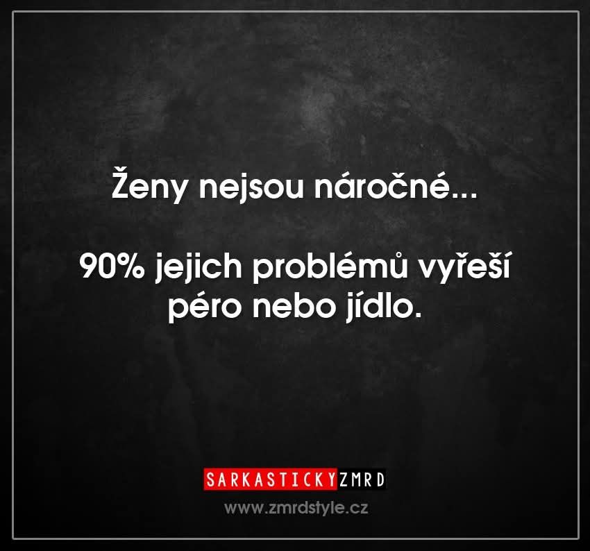 Nápis na tmavom pozadí so sarkastickým textom o jednoduchosti žien a riešení ich problémov.