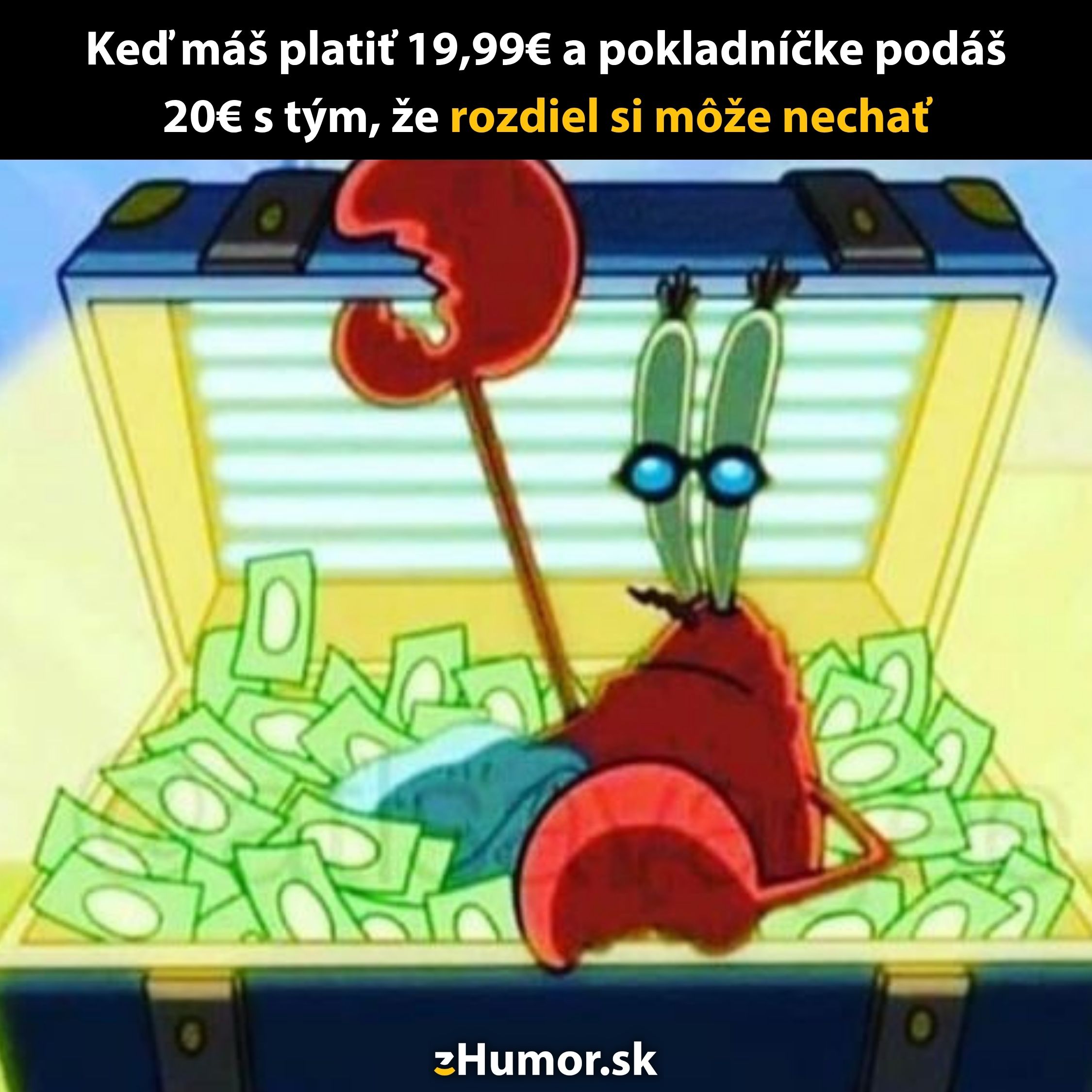 Kreslený krab sedí na hromade peňazí s ironickým výrazom na tvári. Text o nezvyčajnom spôsobe platenia.