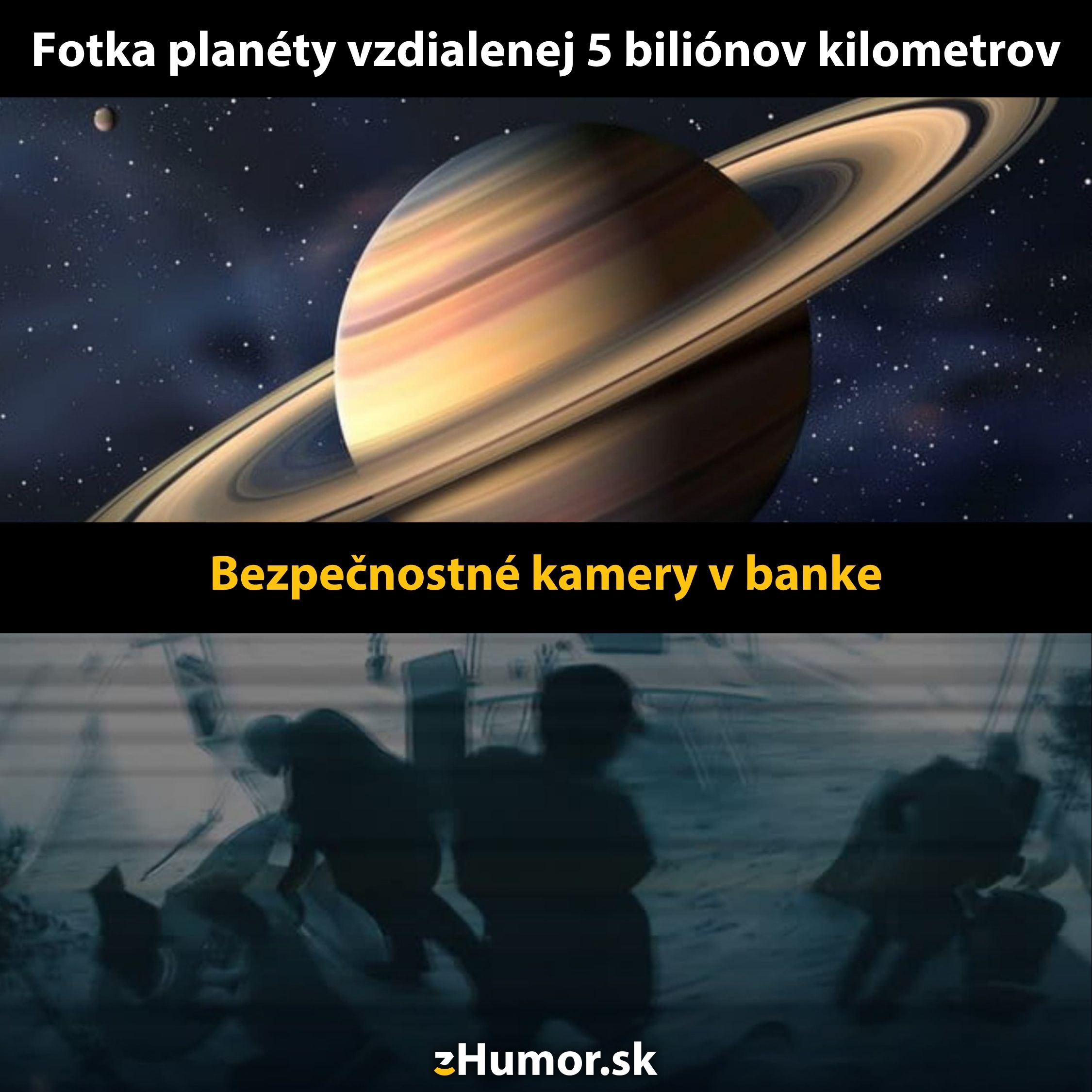 Porovnanie: Jasná fotka Saturna a rozmazaný záber z bezpečnostnej kamery v banke.