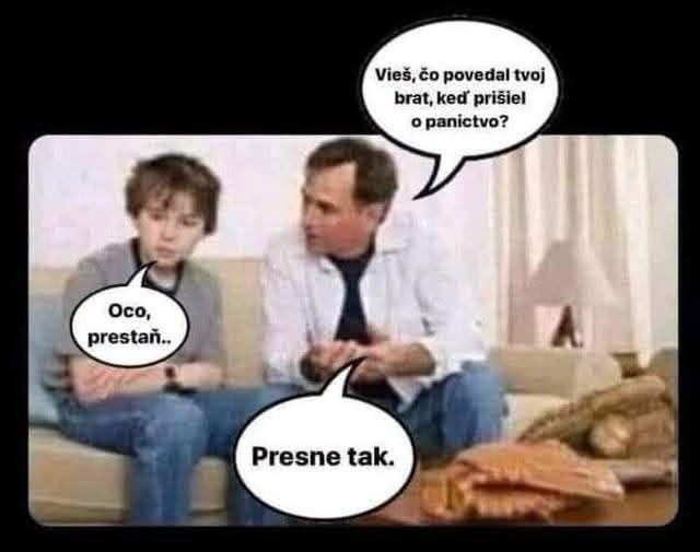 Dve osoby na gauči s bublinami: syn hovorí Oco, prestaň, otec odpovedá Presne tak.