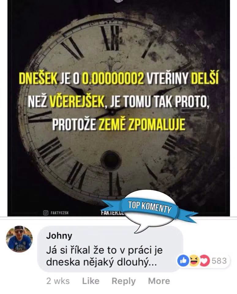 Text na obrázku vysvetľuje, že Zem sa spomaľuje, a dnešok je dlhší o 0,00000002 sekundy, s vtipným komentárom.