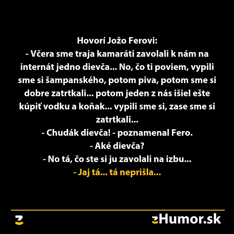 Vtip o kamarátovom večierku bez dievčaťa, ktoré nikdy neprišlo.
