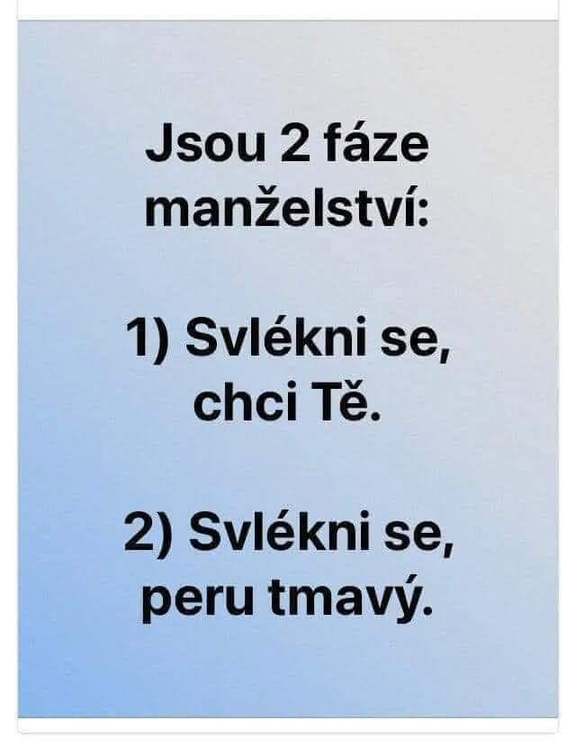 Dve fázy manželstva: vášeň a praktickosť, humorný pohľad na vzťahový život.