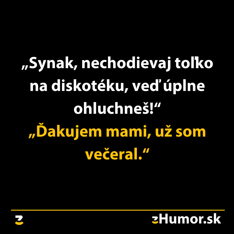 Mama varuje syna pred hlukom diskotéky, syn odpovedá nesúvisle, čo je príklad nedorozumenia.