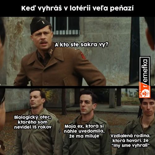 Meme o situáciách, keď vyhráš v lotérii. Nečakaní ľudia sa „vrátia“ do tvojho života.