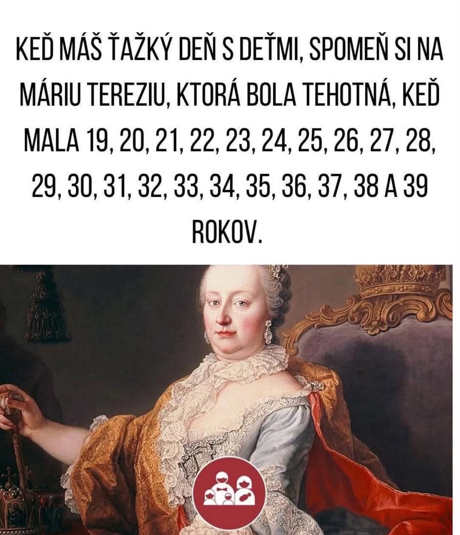 Obrázok Márie Terézie s textom o jej tehotenstvách v mladom a strednom veku.