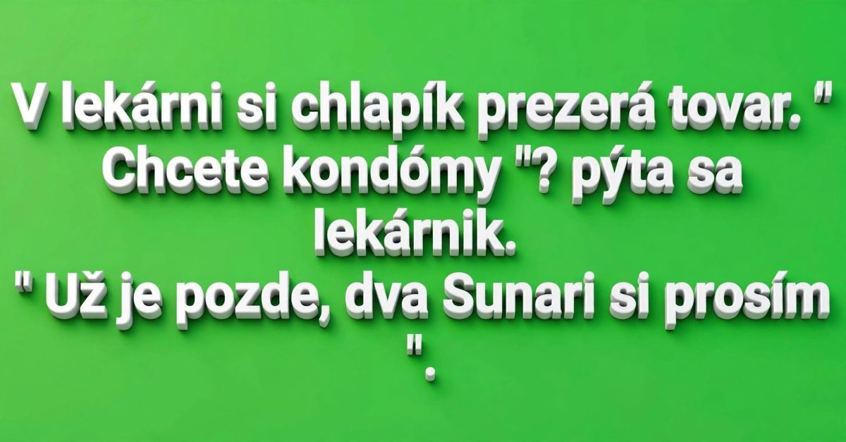 Text na zelenej pozadí vtipne zobrazuje konverzáciu medzi lekárnikom a zákazníkom o kúpe kondómov a Sunaru.