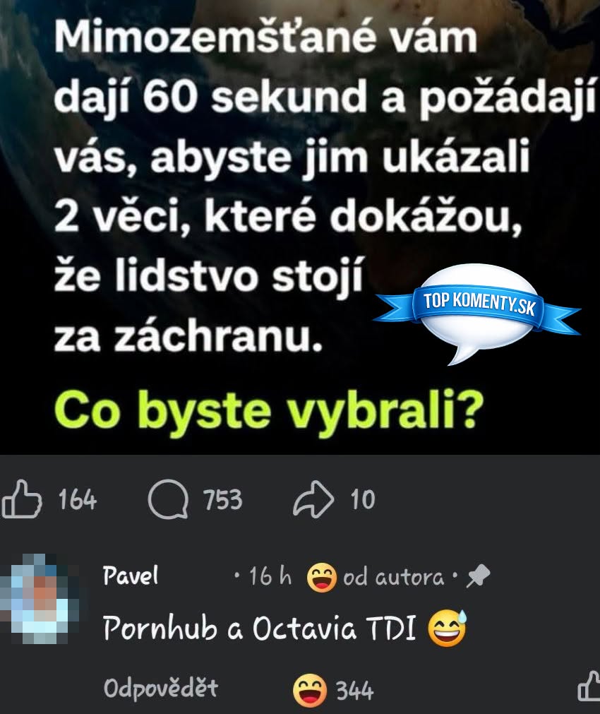 Mimozemšťania žiadajú o dve veci, ktoré ukážu, že ľudstvo stojí za záchranu. Humor je v reakcii komunity.