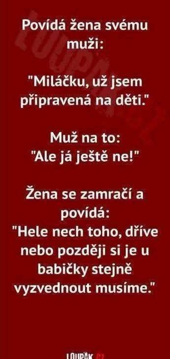 Vtip o žene pripravenosti na deti; muž ešte nie, ale deti aj tak treba vyzdvihnúť od babičky.