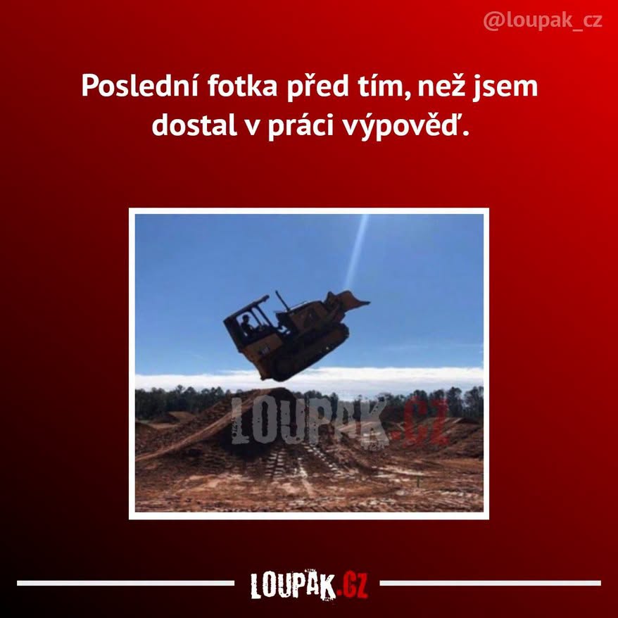 Bager vo vzduchu počas skoku s humorným textom o strate práce na červenom pozadí.