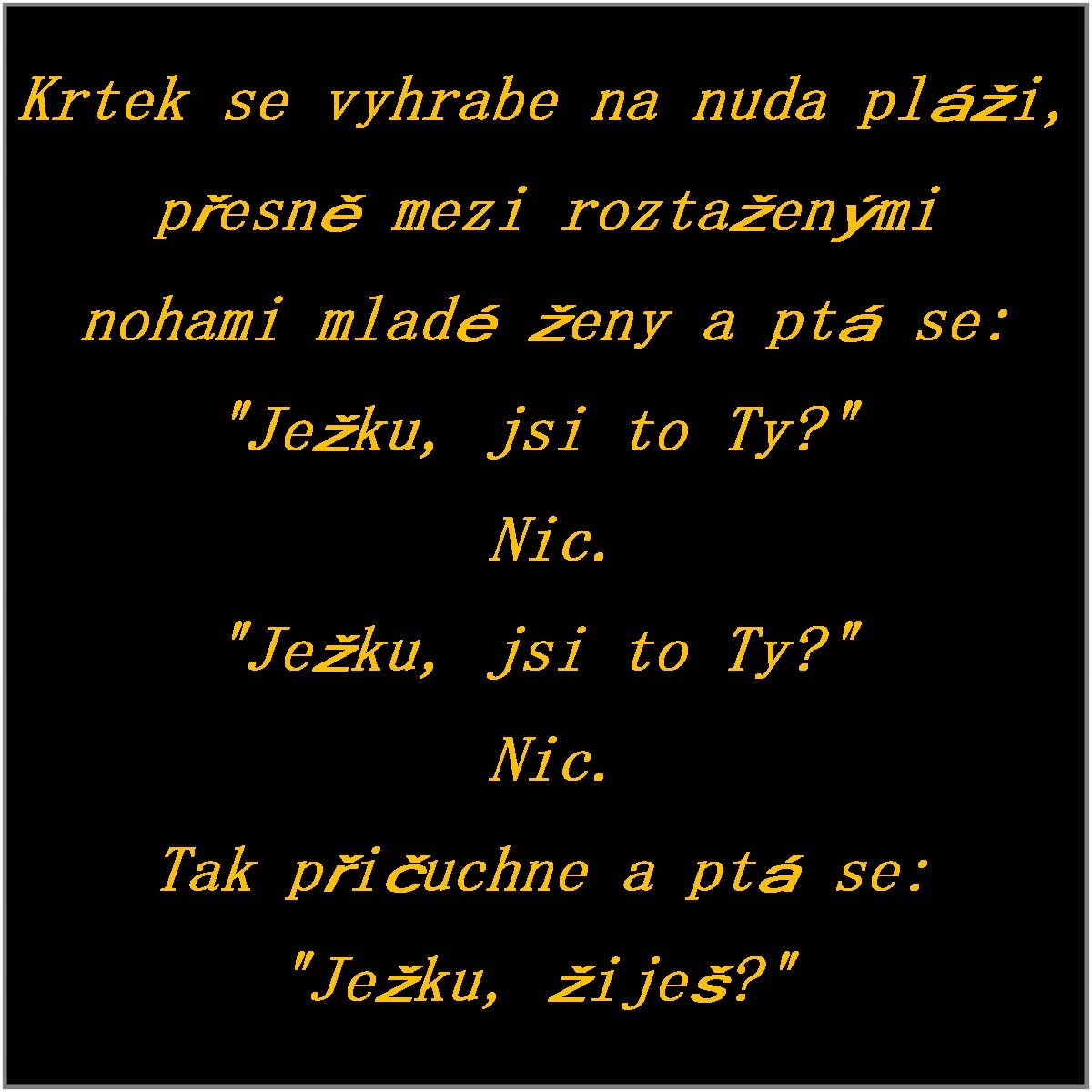 Vtipná situácia na nudapláži: Krtek hľadá ježka medzi nohami mladej ženy. Humorný text v českom jazyku na čiernom pozadí.
