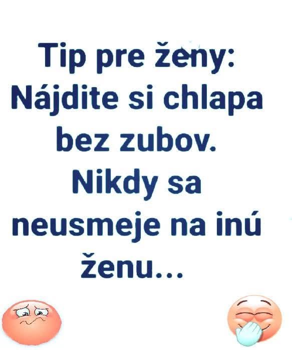 Tip pre ženy o mužoch bez zubov, nikdy sa neusmeje na inú ženu, sprevádzané dvomi emotikonmi.