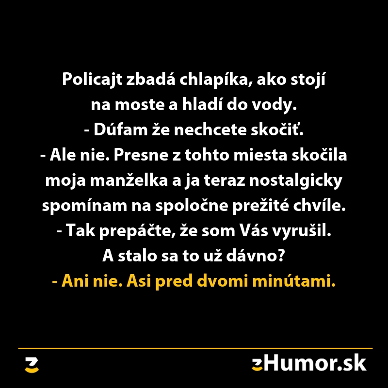 Policajt na moste, dialóg s mužom, spomienky na manželku, vtipná situácia.
