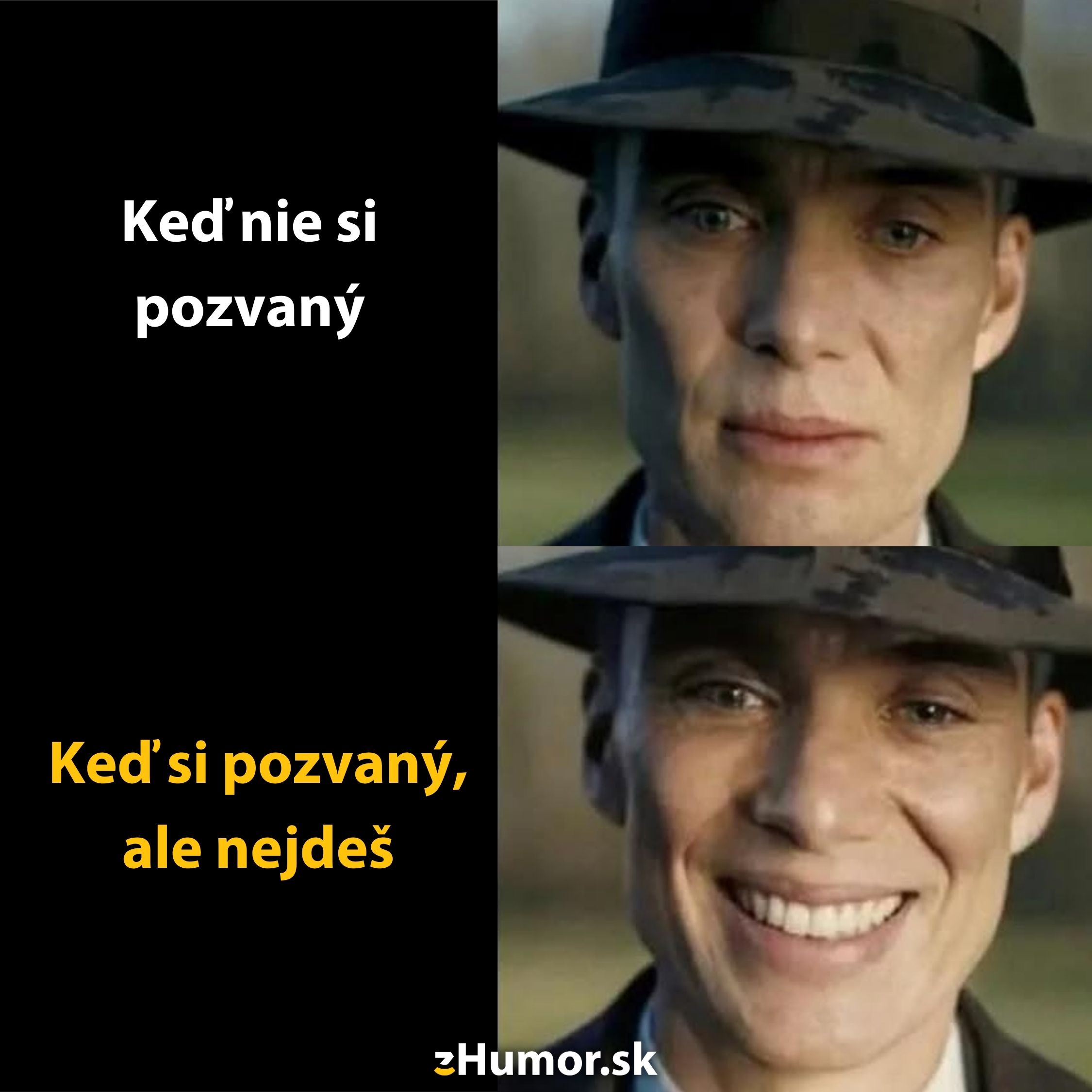 Osoba v klobúku: smutná a usmiata tvár. Text: Keď nie si pozvaný a Keď si pozvaný, ale nejdeš.