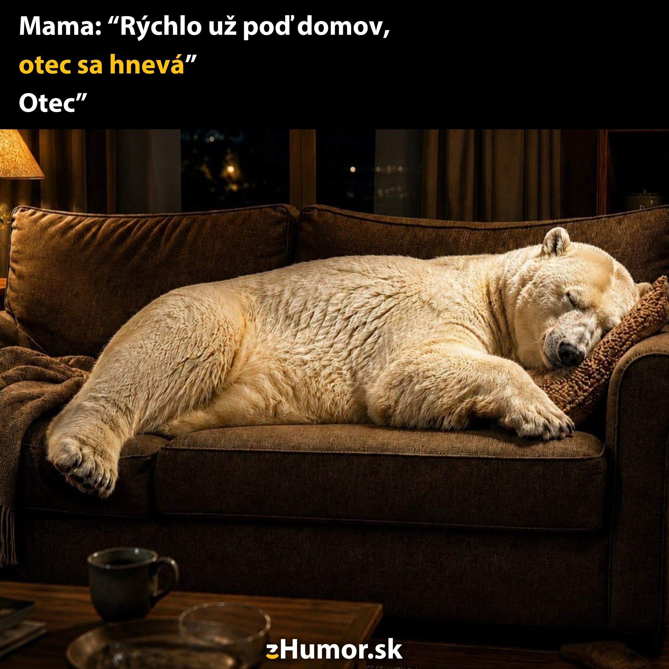 Medveď leží na pohovke v obývačke, spí pokojným spánkom, s vtipným textom o rozzúrenom otcovi.