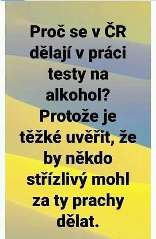 Vtipný text o testoch na alkohol v práci v ČR. Ťažko veriť, že niekto pracuje triezvy za nízku mzdu.