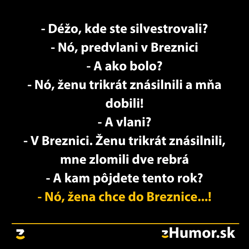 Obrázok obsahuje vtip s nevhodným a násilným obsahom o silvestrovaní v Breznici.