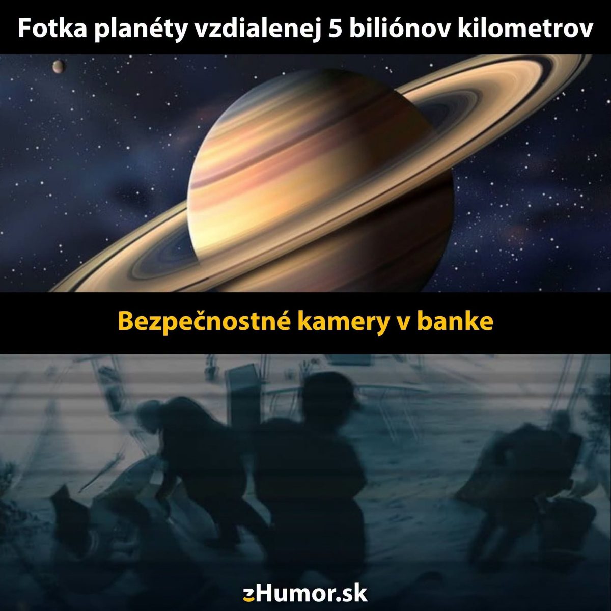 Porovnanie: Ostrosť fotiek planéty Saturn a rozmazaného záznamu bezpečnostnej kamery v banke.