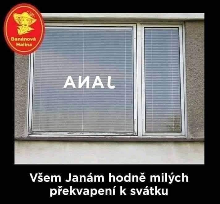 Okná s vtipným odrazom slova, blahoprianie všetkým Janám k sviatku.