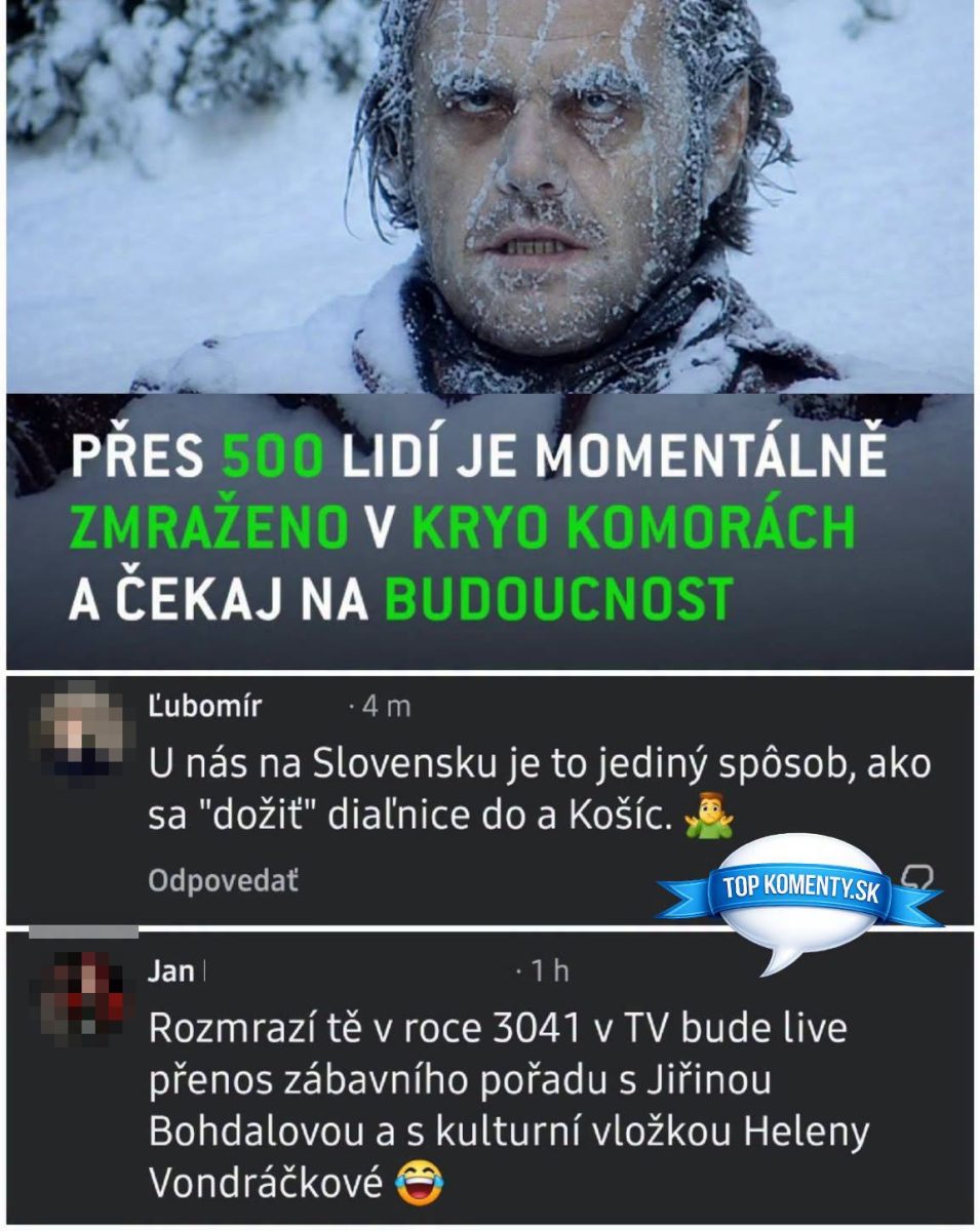 Muž zamrznutý v snehu, text o kryokomorách a vtipné komentáre o budúcnosti a diaľnici na Slovensku.
