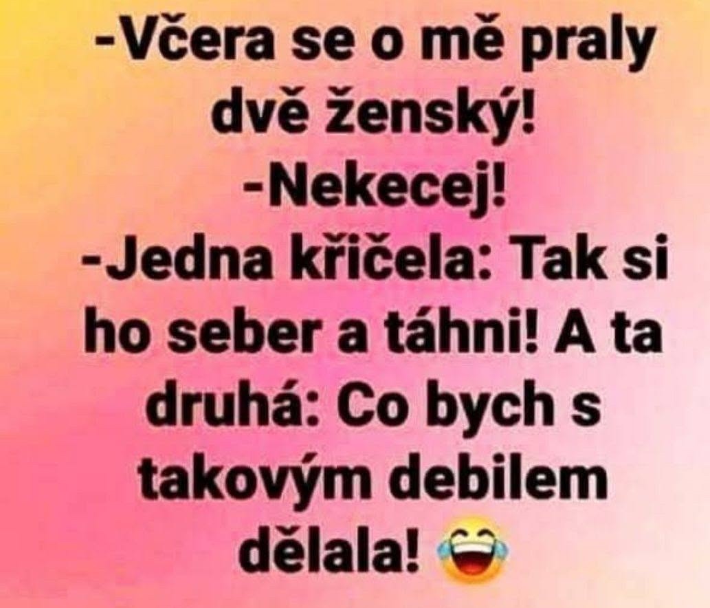 Vtipný text o rozhovore, kde sa ženy rozprávajú o vyhodení a odmietnutí muža, s emoji smiechu.