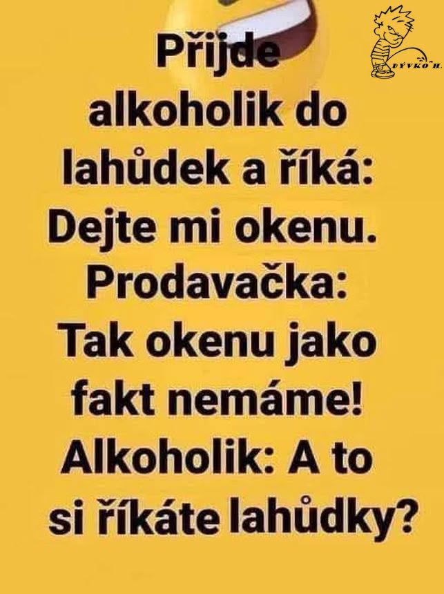 Vtipný text v češtine o alkoholikovi, ktorý chce kúpiť Okenu v lahôdkach.