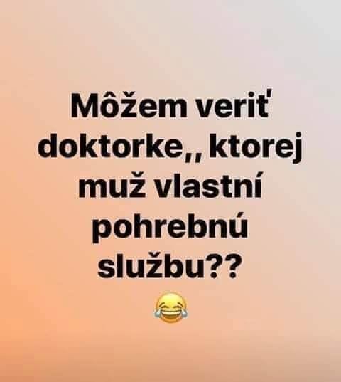 Vtipný nápis: Môžem veriť doktorke, ktorej muž vlastní pohrebnú službu? s emoji smiechu.