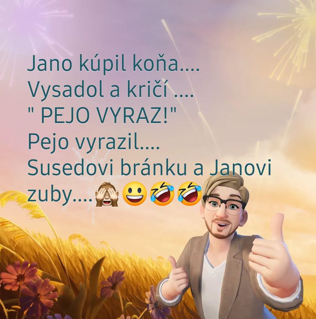Jano kúpil koňa, Pejo narazil do bránky so zábavným zážitkom. Kreslený muž s úškrnom a palcom hore.
