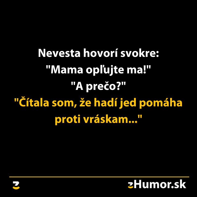 Nevesta žiada svokru o nevšednú pomoc s vráskami pomocou humoru.