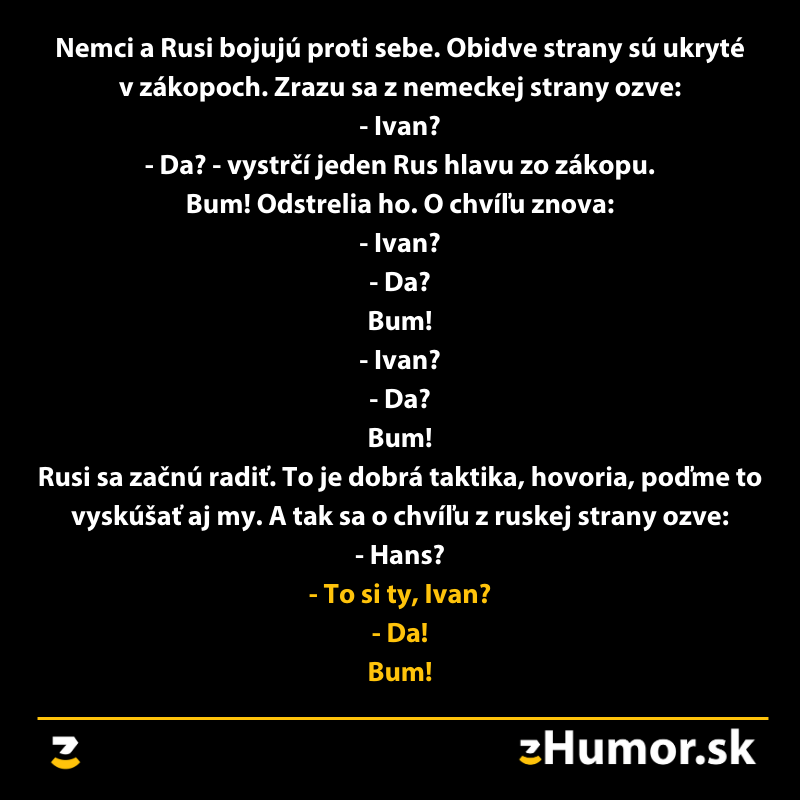 Vtip s textom vtipne zobrazuje taktiku v zákopovej vojne medzi Nemcami a Rusmi.