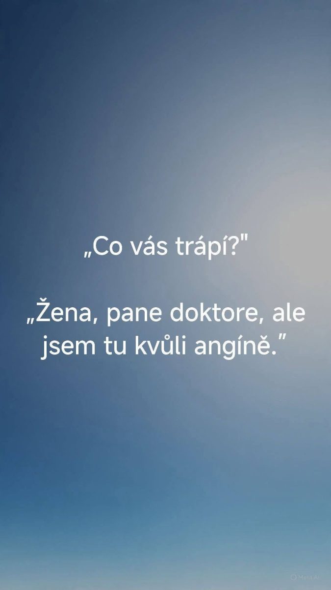 Citat o zdravotnej téme: Co vás trápí? Žena, ale jsem tu kvůli angíně. Modré pozadie.