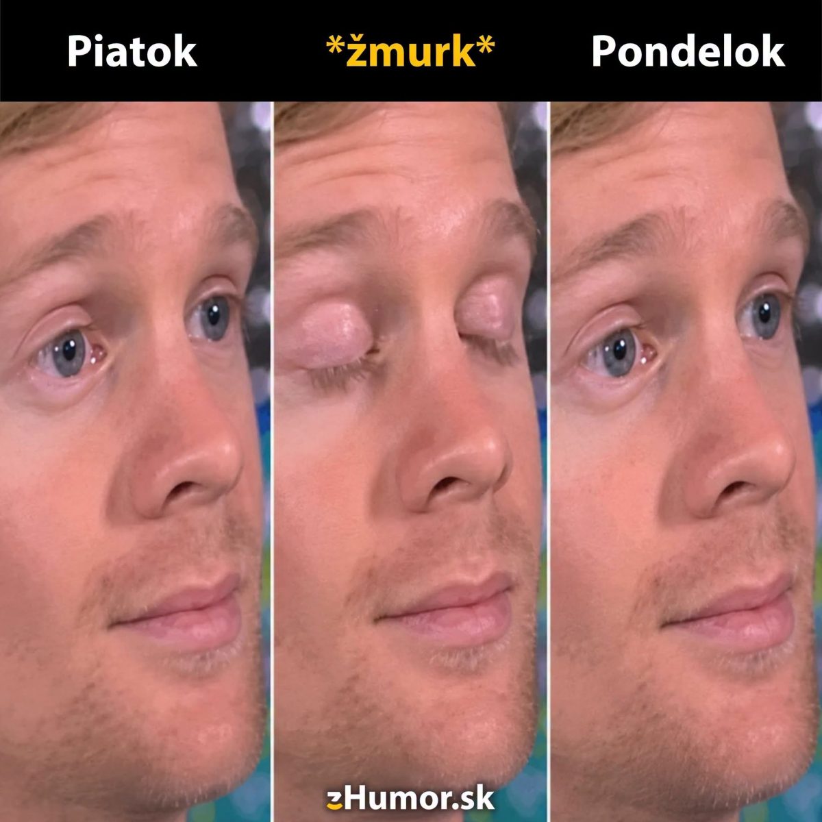Muž žmurkne a z piatka je zrazu pondelok, vtipne zobrazená rýchlosť víkendu.