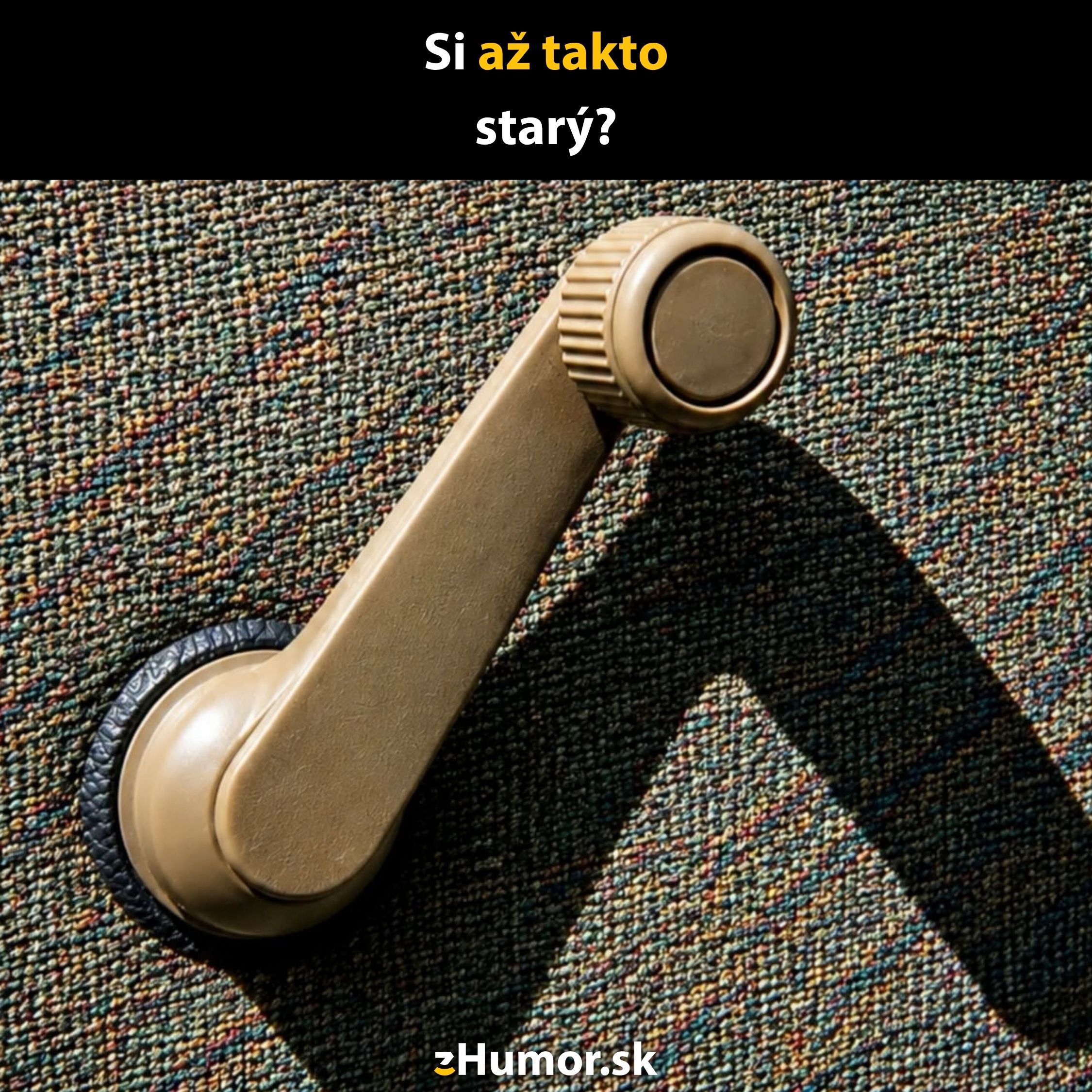 Ručná kľuka na staré okná auta na farebnom pozadí s otázkou: Si až takto starý?