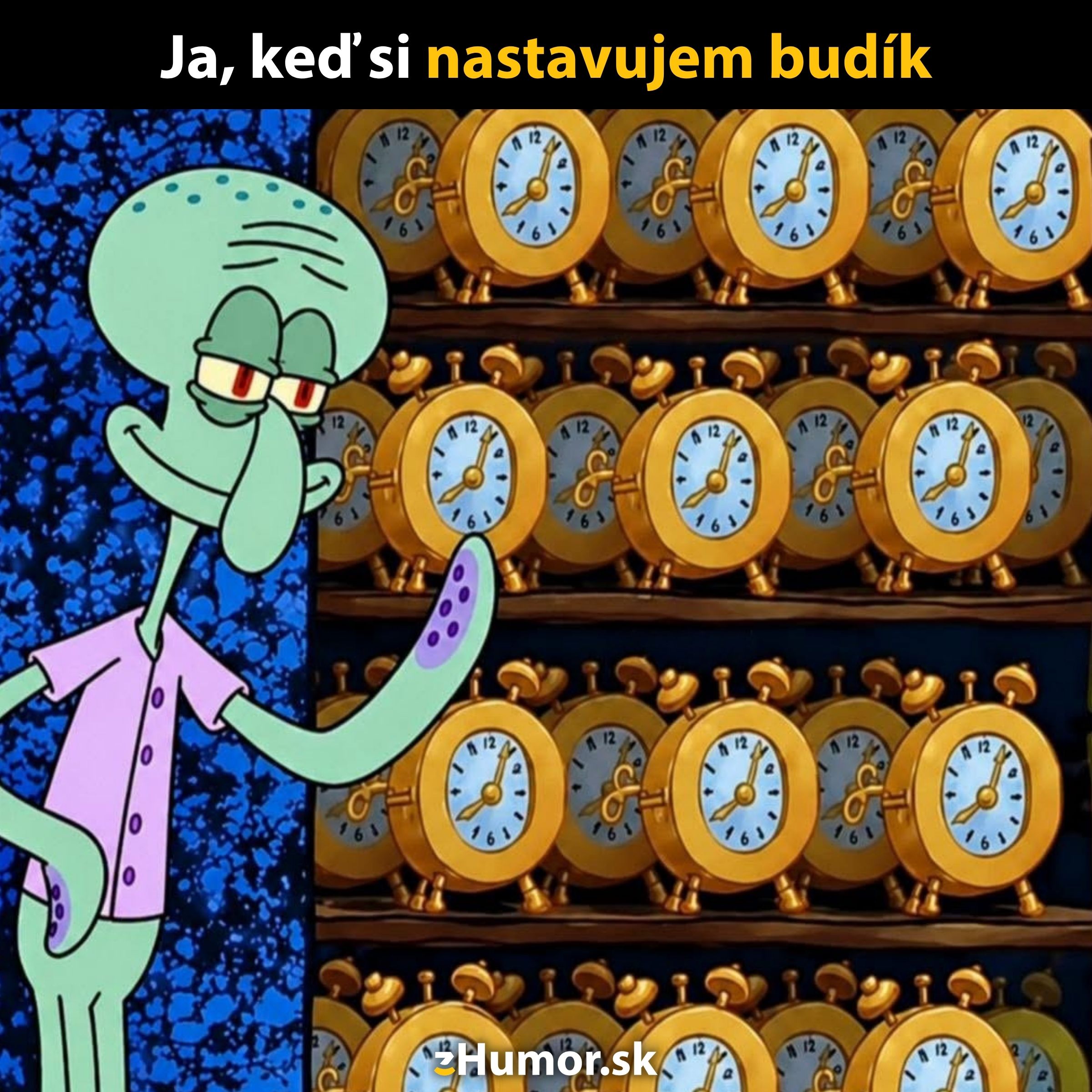 Chobotnica pri policiach plných budíkov symbolizuje komplikované nastavovanie viacerých alarmov naraz.
