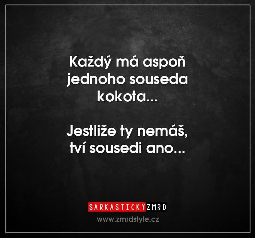 Vtipný citát o susedoch na tmavom pozadí s textom: Každý má aspoň jedného suseda kokota...