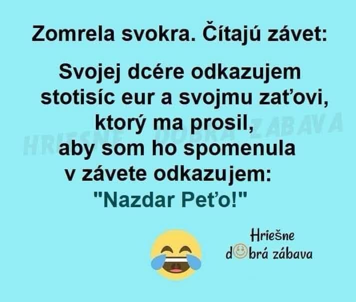 Závet so vtipom: svokra odkazuje dcére peniaze, zaťovi len pozdrav. Smiech emoji dopĺňa pohľad na humor.