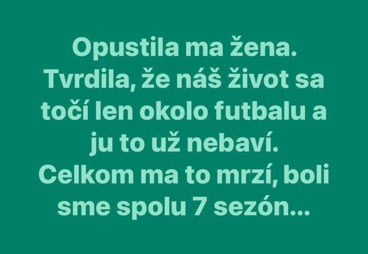 Keď futbal rozdelí vzťah: Životný príbeh muža, ktorého žena opustila po 7 sezónach kvôli jeho láske k futbalu.