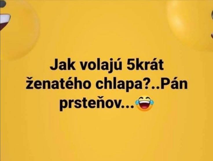 Vtip na žltom pozadí: Jak volajú 5-krát ženatého chlapa? Pán prsteňov.