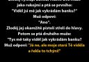 Vtipný príbeh o bankovej lúpeži a chytrej odpovedi rukojemníka, ktorý spomína svokru.