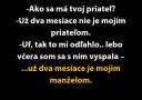 Vtipný rozhovor o vzťahoch: Ako sa má tvoj priateľ? Už dva mesiace je mojím manželom.