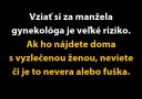 Vtipný text o riziku mať gynekológa za manžela a dileme medzi neverou a prácou.