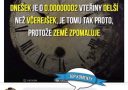 Text na obrázku vysvetľuje, že Zem sa spomaľuje, a dnešok je dlhší o 0,00000002 sekundy, s vtipným komentárom.
