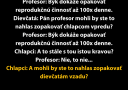 Profesor o schopnosti býka: Opakovanie až 100x denne. Študenti chcú, aby to počuli aj dievčatá. Vtipná diskusia v triede.
