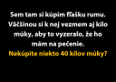 Vtipný text o nákupe rumu a múky na zHumor.sk: Nekúpite niekto 40 kilov múky?
